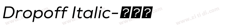 Dropoff Italic字体转换 Dropoff Italic字体转换